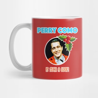 Perry Como is such a goof! (White Border) Mug